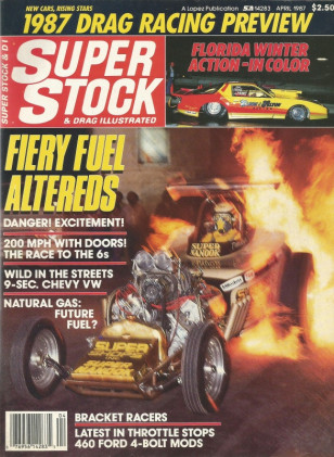 SUPER STOCK 1987 APR - HEARD, DOOR SLAMMERS, ALTEREDS--THEN & NOW 